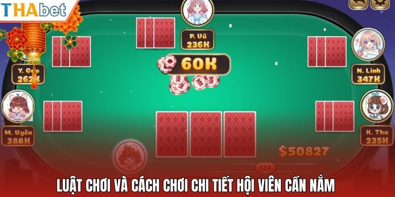 Luật chơi và cách chơi chi tiết hội viên cần nắm 