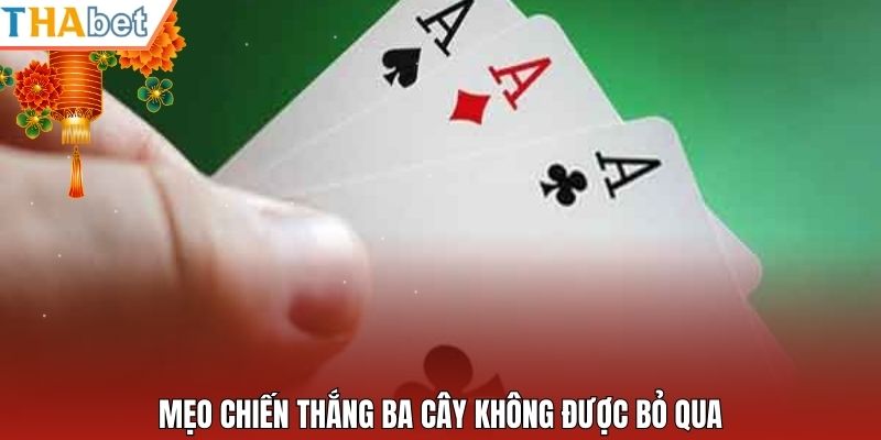 Mẹo chiến thắng ba cây không được bỏ qua