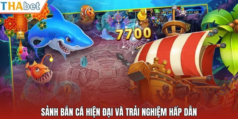 Sảnh bắn cá hiện đại và trải nghiệm hấp dẫn