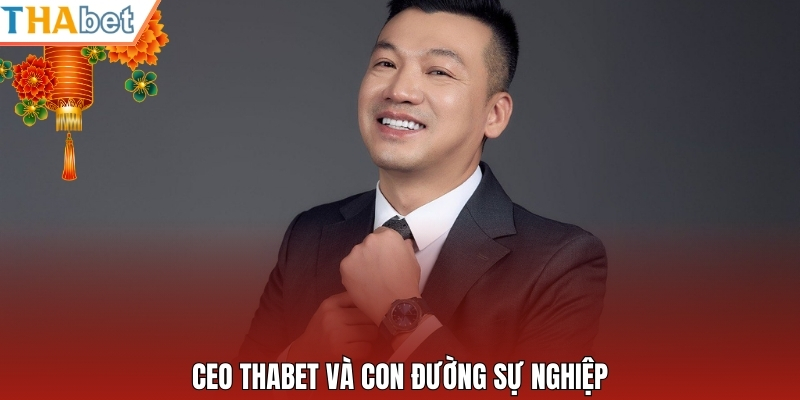 CEO Thabet và con đường sự nghiệp