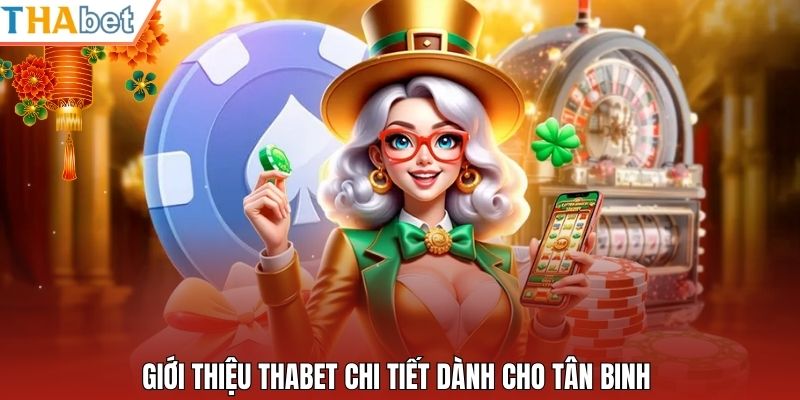 Giới thiệu Thabet chi tiết dành cho tân binh