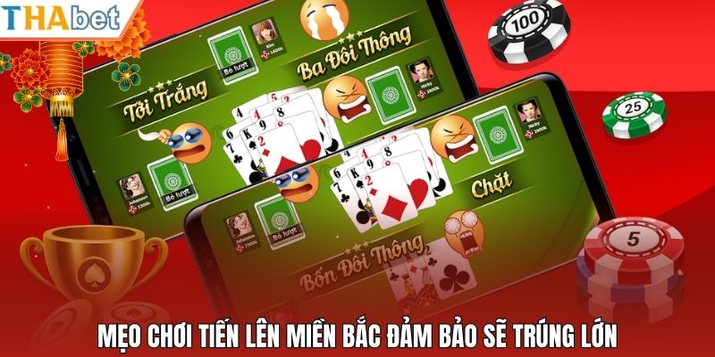 Mẹo chơi tiến lên miền Bắc đảm bảo sẽ trúng lớn