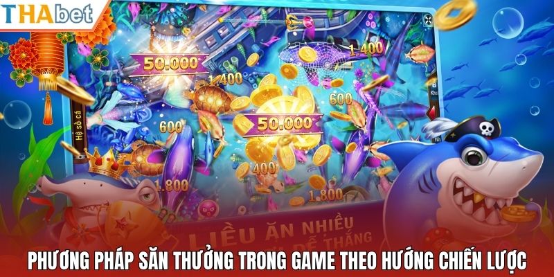 Phương pháp săn thưởng trong game theo hướng chiến lược